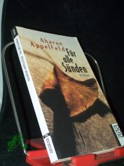 F�r alle S�nden : Roman / Aharon Appelfeld. Aus dem Hebr. von Stefan Siebers