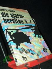 Die Alarmbereiten / Kathrin R�ggla. [Zeichn.: Oliver Grajewski]