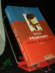 High fidelity : Roman / Nick Hornby. Aus dem Engl. von Clara Drechsler und Harald Hellmann
