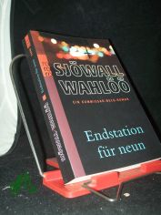 Sj�wall, Maj: Ein Kommissar-Beck-Roman  Teil: Bd. 4., Endstation f�r neun / mit einem Vorw. von Kjell Ola Dahl. In neuer �bers. von Paul Berf