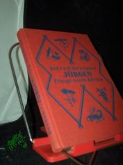 J�rgen fliegt nach Afrika : Eine abenteuerl. Knabengeschichte / Alfred Dressler. Mit farb. Titelb. von Fritz Eichenberg
