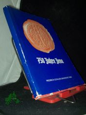 750 [Siebenhundertf�nfzig] Jahre Jena / Friedrich-Schiller-Univ., Jena. [Wiss. Bearb.: Werner M�gdefrau]