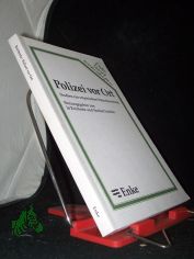 Polizei vor Ort : Studien zur empirischen Polizeiforschung / hrsg. von Jo Reichertz und Norbert Schr�er