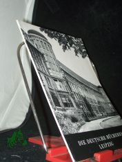 Die Deutsche B�cherei, Leipzig : Ein Wegweiser f. ihre Besucher u. e. Hilfsmittel zu ihrer Benutzg