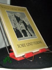 Tore und T�rme / Mit e. Vorw. v. Victor Struwe