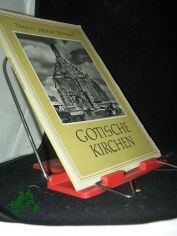 Gotische Kirchen / Mit e. Vorw.: Georg Piltz