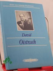 David Oistrach : Begegnungen / Ingeborg Stiehler