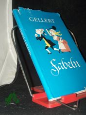 Fabeln / Christian F�rchtegott Gellert. Mit Bildern von Elisabeth Shaw