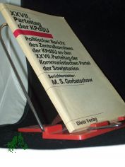Politischer Bericht des Zentralkomitees der KPdSU an den XXVII. Parteitag der Kommunistischen Partei der Sowjetunion : XXVII. Parteitag der KPdSU ; 25. Februar 1986 / Berichterstatter: M. S. Gorbatschow