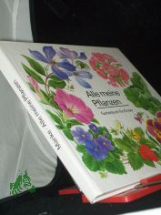 Alle meine Pflanzen : Gartenbuch f�r Kinder / Elisabeth Manke. [Ill. u. Gesamtgestaltung: Ruth Fritzsche]