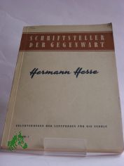 Hermann Hesse : Hilfsmaterial f. d. Literaturunterricht ; Erl. u. Leseproben f. d. Schule / Hrsg. vom Kollektiv f. Literaturgeschichte im Verlag Volk u. Wissen. Bearb. u. Red.: Kurt B�ttcher u. a.