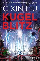 Kugelblitz : Roman = Qiu zhuang shan dian / Cixin Liu ; aus dem Chinesischen von Marc Hermann