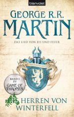 Martin, George R. R.: Das Lied von Eis und Feuer  Teil: 1., Die Herren von Winterfell / ins Dt. �bertr. von J�rn Ingwersen