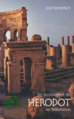 [Das Geschichtswerk]  Das Geschichtswerk des Herodot von Halikarnassos / aus dem Griech. von Theodor Braun