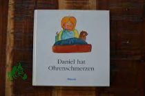 Daniel hat Ohrenschmerzen