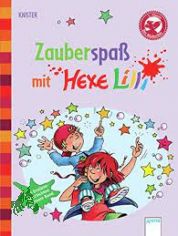 Zauberspa� mit Hexe Lilli : drei Erstlesegeschichten in einem Band / Knister. Mit farb. Bildern von Birgit Rieger