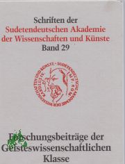 Forschungsbeitr�ge der Geisteswissenschaftlichen Klasse / Sudetendeutsche Akademie der Wissenschaften und K�nste / Red. Eduard Hlawitschka