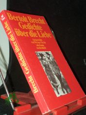 Gedichte �ber die Liebe / Bertolt Brecht. Ausgew. von Werner Hecht