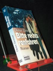 Bitte rechts ranfahren : [Roman] / Dieter Zimmer