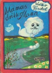 Mamas dritter Mann : e. Sommerferiengeschichte / Walter P�schel. [Ill. von Gisela Wongel]