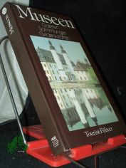 Museen : Galerien, Sammlungen, Gedenkst�tten / von Bernd Wurlitzer. Mit 122 Farbaufnahmen vom Autor