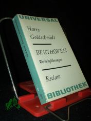 Beethoven : Werkeinf. / Harry Goldschmidt