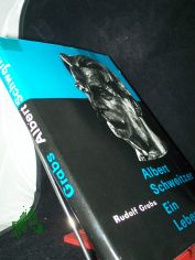 Albert Schweitzer : Dienst am Menschen. Ein Lebensbild / Rudolf Grabs