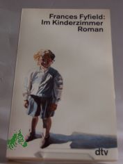 Im Kinderzimmer : Roman / Frances Fyfield. Dt. von Uda Str�tling