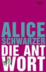 Die Antwort / Alice Schwarzer