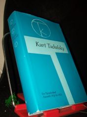 Ein Pyren�enbuch Auswahl 1920 bis 1923 / Kurt Tucholsky. [Hrsg. von Roland Links unter Mitarb. von Christa Links. Mit e. Nachw. d. Hrsg.]