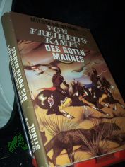 Vom Freiheitskampf des roten Mannes / Miloslav Stingl. [Aus d. Tschech. von Gustav Just u. Ruth Kassube. Zeichn.: Peter Pa?es]