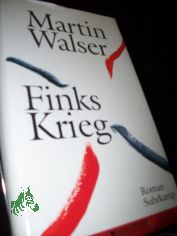 Finks Krieg : Roman / Martin Walser