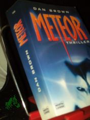 Meteor : Thriller / Dan Brown. Aus dem Amerikan. von Peter A. Schmidt