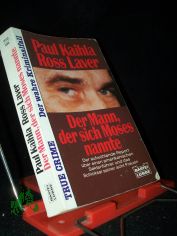 Der Mann, der sich Moses nannte : [der aufw�hlende Report �ber einen amerikanischen Sektenf�hrer und das Schicksal seiner acht Frauen] / Paul Kaihla ; Ross Laver. Ins Dt. �bertr. von Malte Heim