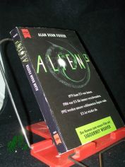 Foster, Alan Dean: Alien  Teil: 3., Roman / [aus dem Amerikan. �bers. von Thomas Haag]