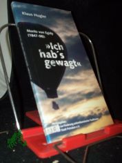 Moritz von Egidy, Ich hab's gewagt! :