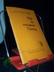 Fibel f�r autogenes Training : Anleitung f�r �bende / Werner K�nig ; Gerhard di Pol ; Gerhard Schaeffer