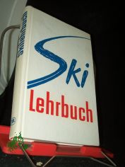Skilehrbuch / Autorenkollektiv: ... Gesamtred.: Fritz Reichert. [Zeichn.: Otto Hartmann]