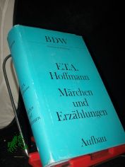 M�rchen und Erz�hlungen / E. T. A. Hoffmann. [Mit e. Nachw. von Gerhard Seidel]