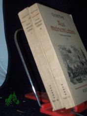 Aus meinem Leben. Dichtung und Wahrheit, Band 1 und Band 2