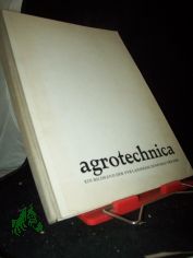 Agrotechnica : [Bildbd.] = Agrotechnika / [Claus G. Scheidig ; Jochen Br�gmann]