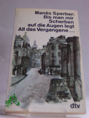 Bis man mir Scherben auf die Augen legt / Man�s Sperber