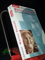 Marion D�nhoff : ein widerst�ndiges Leben / Alice Schwarzer