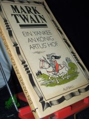 Ein Yankee an K�nig Artus' Hof / Mark Twain. Dt. von Lore Kr�ger