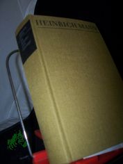 Ein Zeitalter wird besichtigt / Heinrich Mann. [Bearb. d. Bd.: Gotthard Erler. Mit e. Nachw. von Walter Dietze]