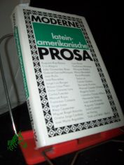 Moderne lateinamerikanische Prosa / [Ausgew. von Andreas Klotsch u. Gisela Leber. Mit e. Nachw. von Andreas Klotsch]