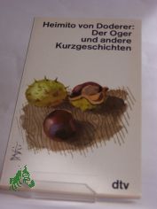 Der Oger und andere Kurzgeschichten / Heimito von Doderer