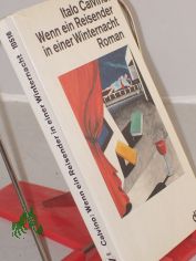 Wenn ein Reisender in einer Winternacht : Roman / Italo Calvino. Dt. von Burkhart Kroeber