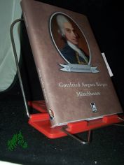 Wunderbare Reisen zu Wasser und zu Lande, Feldz�ge und lustige Abenteuer des Freiherrn von M�nchhausen, wie er dieselben bei der Flasche im Zirkel seiner Freunde selbst zu erz�hlen pflegt / Gottfried August B�rger