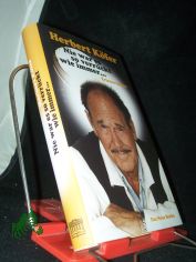 Nie war es so verr�ckt wie immer ... : Erinnerungen / Herbert K�fer